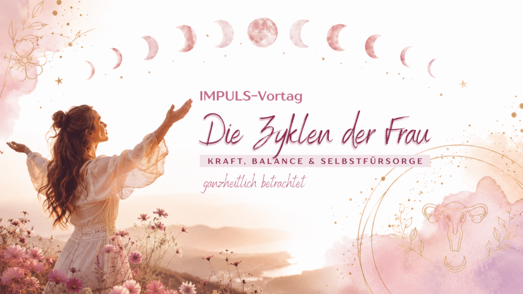 Vortrag die Zyklen der Frau